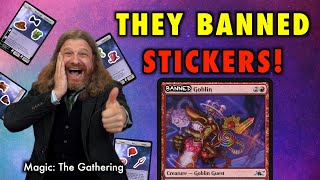 I'm Glad They Banned Stickers In Magic: The Gathering