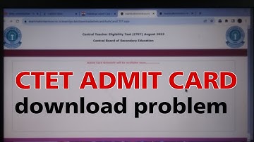 CTET admit card release download problem solution