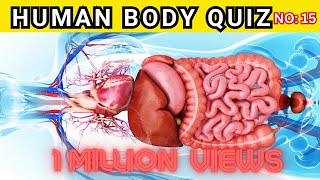 Human Body Quiz | Human Body Questions And Answers Trivia No 15