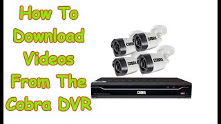 How To Download Videos On The Cobra 63890 Security System