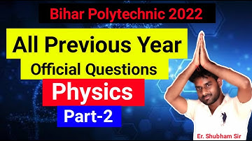 Bihar Polytechnic Exam Physics Official Question| Bihar Polytechnic Exam 2022 Physics Important Que|