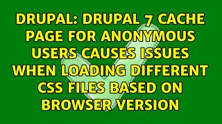 Drupal 7 cache page for anonymous users causes issues when loading different css files based on...