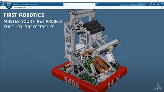 3DEXPERIENCE Master Your FIRST Robotics Project screenshot 2