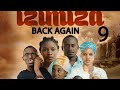 INZIRA IZIMIZA EPIZODE9 YAGARUTSE KANDI THE WRONG WAY EP9 IS COME BACK AGAIN INZIRA IZIMIZA EPIZODE9 YAGARUTSE KANDI THE WRONG WAY EP9 IS COME BACK AGAIN