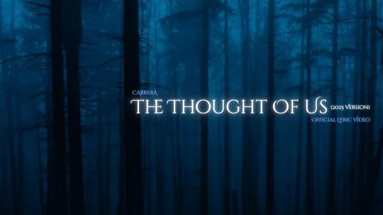CARRERA - The Thought Of Us (2025 Version) (Official Lyric Video)
