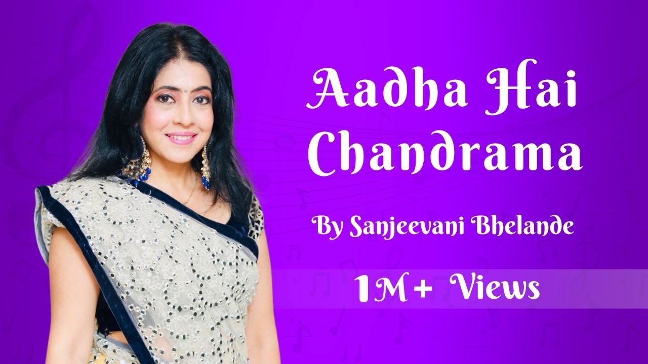 Aadha Hai Chandrama  Navrang  Asha Bhosle  Mahendra Kapoor  Sanjeevani  Bharat Vyas  Vaibhav