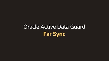 Oracle Active Data Guard: Far Sync
