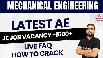 Latest AE| JE Job Mechanical engineering Vacancy -1500+ | Live FAQ How to crack