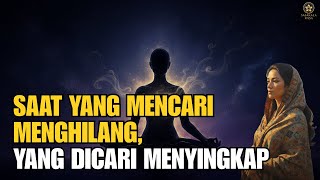 🌟Saat Yang Mencari Menghilang, Yang Dicari Menyingkap