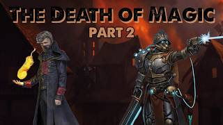 The Death of Magic Pt. 2