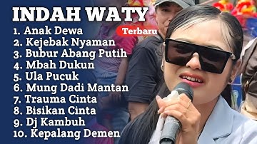 Viral ‼️ ANAK DEWA INDAH WATY FULL ALBUM TERBARU 2025 || kejebak Nyaman - DJ kambuh indah wati