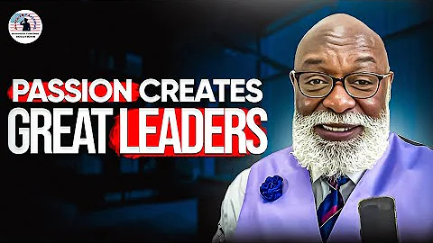 Why Passion Is Important In Leadership
