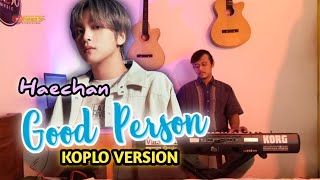 Haechan 해찬 'Good Person' || Versi Koplo Jaipong