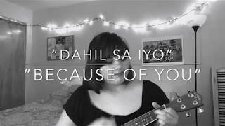 DAHIL SA IYO | BECAUSE OF YOU | UKULELE COVER chords