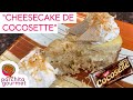 CHEESECAKE DE COCOSETTE!!!