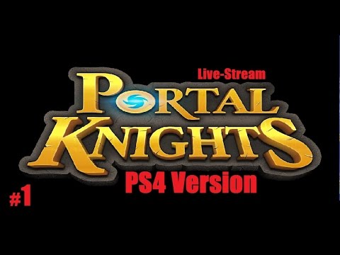 Portal Knights Ps4 [Ger] Livestream - Die Erste Stunde !!