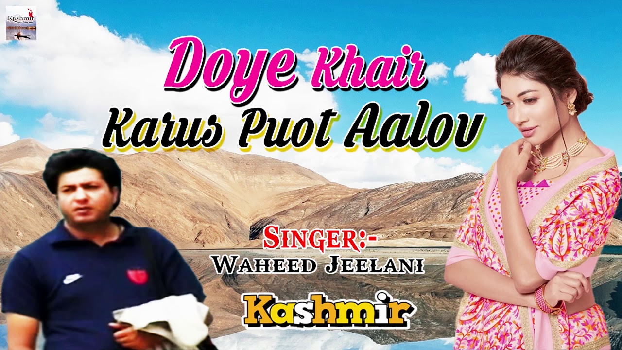 Doye Khair Karus Puot Aalov     2018  Waheed Jeelani  Kashmir Valley