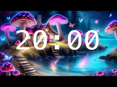 20 Minute Countdown Timer With Alarm | Calming Music | Enchanted Mushroom Cottage