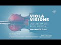 Viola Visions: Viola Solo Master Class