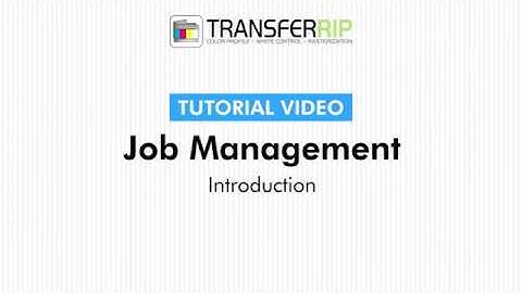 TransferRIP Part 3.1 – Introduction (Job Management)