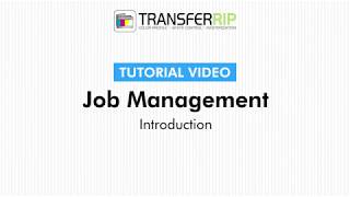 TransferRIP Part 3.1 – Introduction (Job Management) screenshot 5