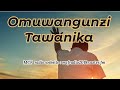 Omuwangunzi Tawanika with Pr Juliet Jjuko Nakamate & Bbaale Robert 01/Jan/2024 Part 1