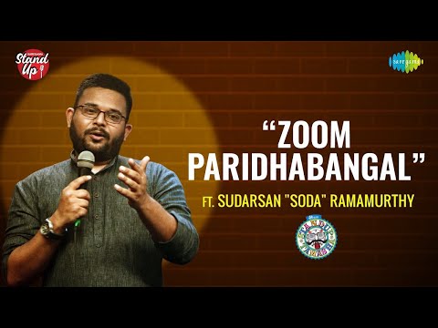 Zoom Paridhabangal | Stand-up Comedy By Sudarsan "Soda" Ramamurthy