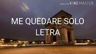 Amistades Peligrosas - Me Quedaré Solo (Letra) Amistades Peligrosas - Me Quedaré Solo (Letra)