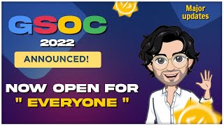 GSoC 2022 Announced | Big Changes | NOT JUST FOR STUDENTS | by GSOCER