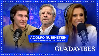 Guadavibes | Con Adolfo Rubinstein (ex ministro de salud de la nación) - 05/04