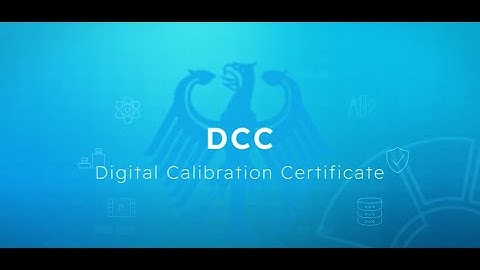 PTB: Video on our Digital Calibration Certificate (DCC)