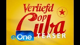 VERLIEFD OP CUBA | Officiële Teaser Trailer