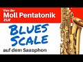 Moll-Pentatonik zu Bluestonleiter - Saxophon Improvisation lernen