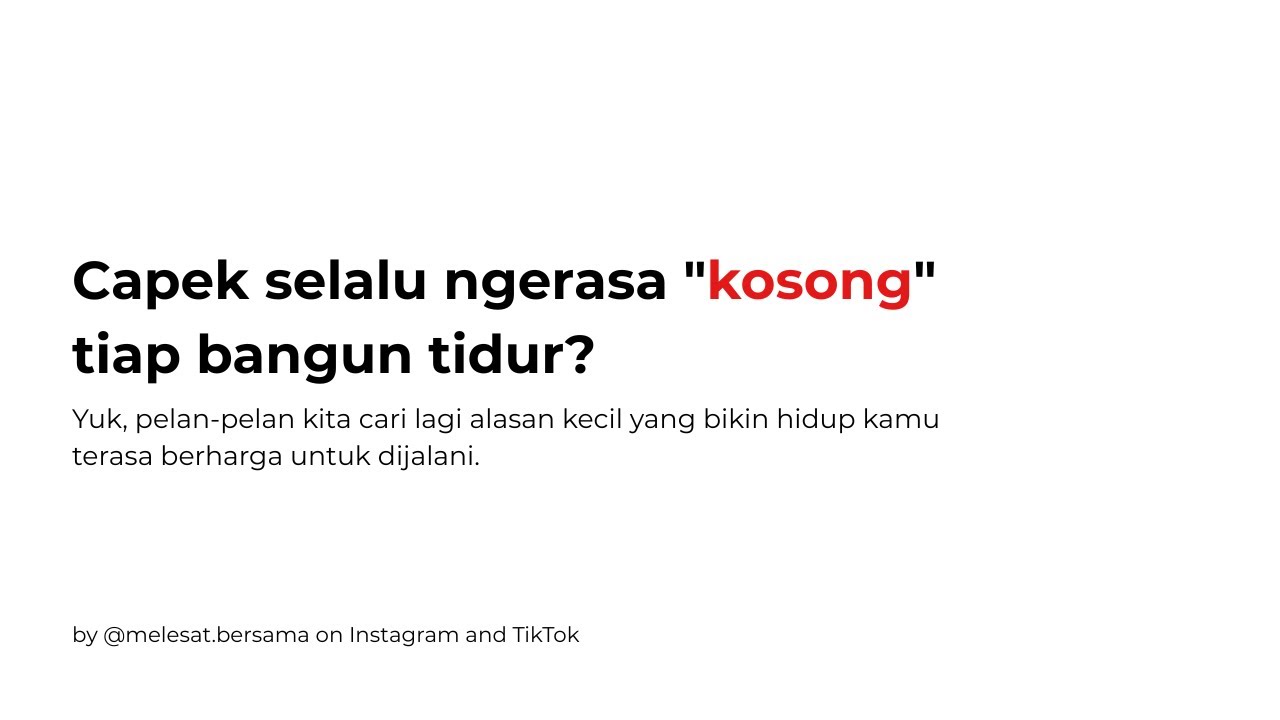 Temukan alasan kecil yang bikin hidup kamu terasa berharga untuk dijalani.