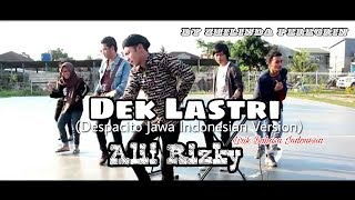 Dek Lastri Teks Lirik Video Bahasa Indonesia | Despacito ( Versi Jawa Indonesia ) - Alif Rizky