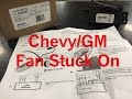 Chevy GMC Blower Fan Stuck On