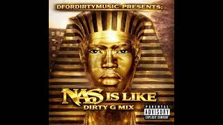 NAS IS LIKE DIRTY G MIX