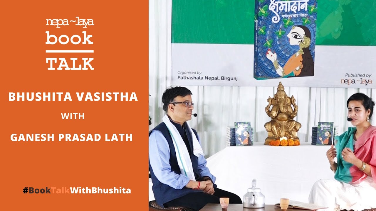 Nepalaya Book Talk - Bhushita Vasistha with Ganesh Lath (S1E10)