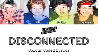 5 Seconds of Summer ‘Disconnected’ Colour Coded Lyrics