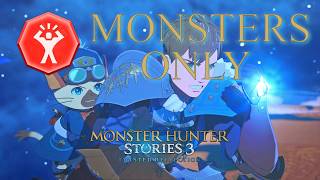The Path To Power | Playing Through Monster Hunter Stories 3 With Power Monsties Only
