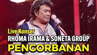 SACRIFICE - RHOMA IRAMA & SONETA GROUP || LIVE INDOSIAR