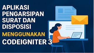 🔴🌟🌟🌟Aplikasi Pengarsipan Surat dan Disposisi Menggunakan Codeigniter 3