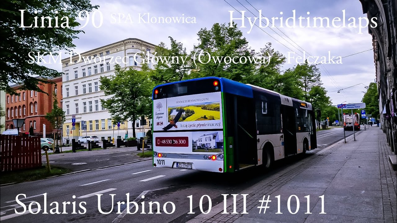 [H-TIMELAPS] Linia 90 Szczecin SKM Dworzec Główny (Owocowa) - Felczaka Solaris Urbino 10 III 