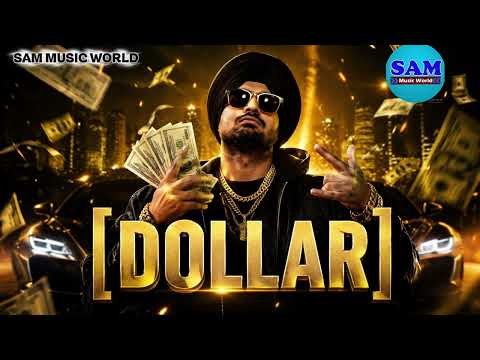 SIDHU MOOSEWALA: Dollar | Dakuaan Da Munda | Dollaran Wangu Ni Naam Saada Chalda |