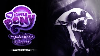 My Little Pony: The Lavender Incident (MLP Horror) [Information 3]