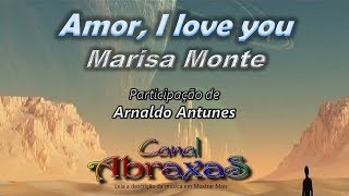 Marisa Monte - Amor, I love you - part. Arnaldo Antunes - legendado - HD - MPB - 011