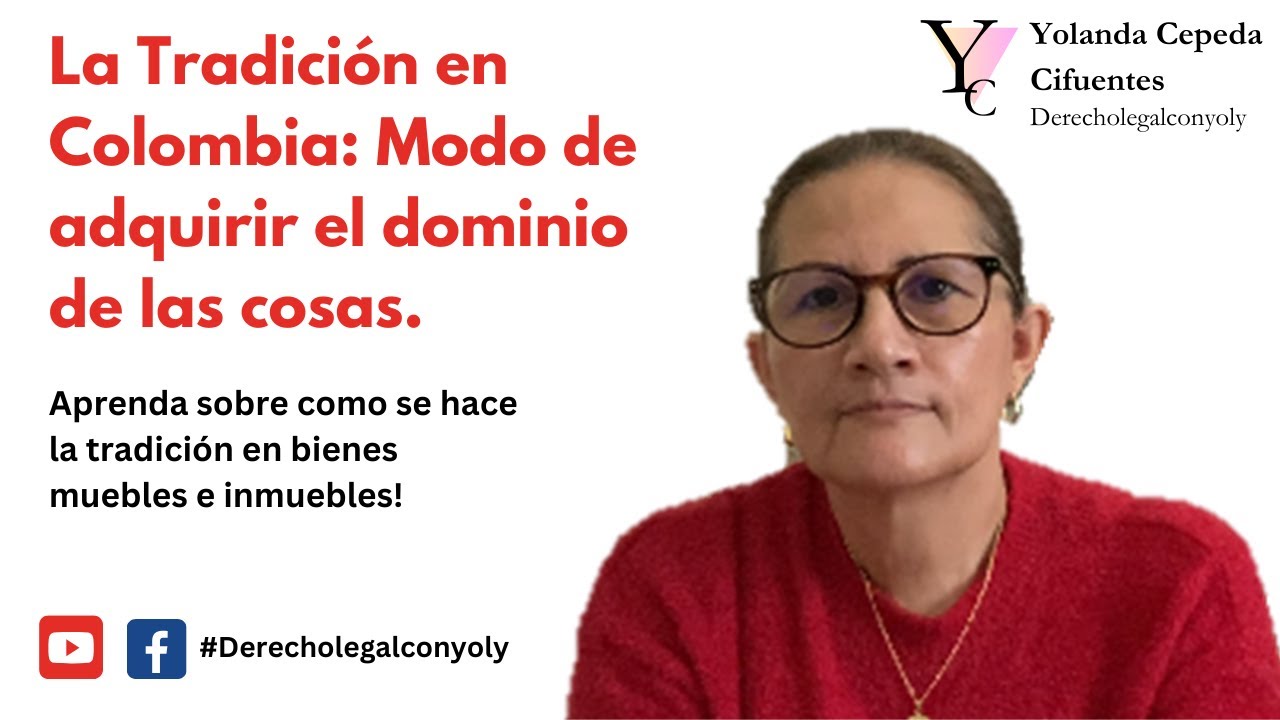 La Tradición en el Derecho Civil Colombiano.