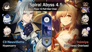 【Spiral Abyss 4.5 F12】C0 Neuvillette Hypercarry & C0R1 Yoimiya Overload