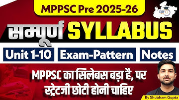 MPPSC Syllabus 2025-26 | Complete MPPSC Unit Wise Syllabus & Exam Pattern | By Shubham Gupta Sir