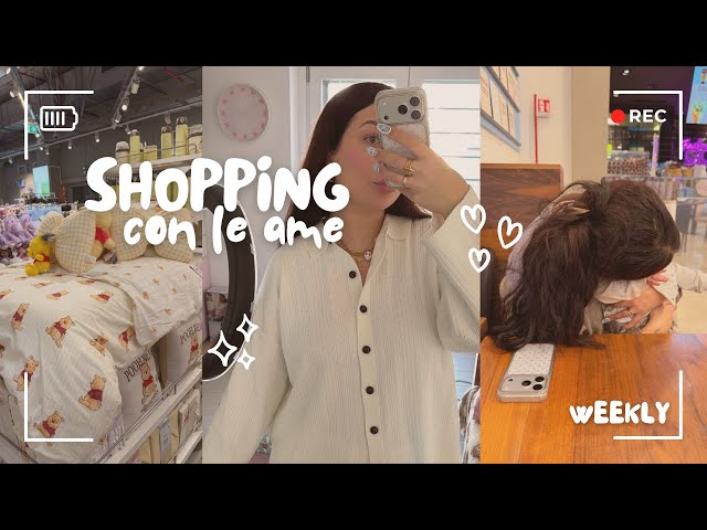 passa la settimana con me 🛍️ ingiustizie, shopping con le amiche & pianti